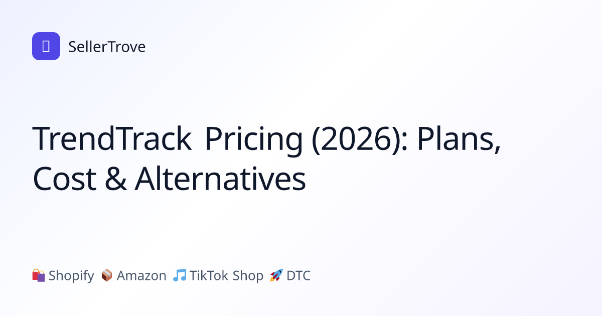 TrendTrack Pricing (2026): Plans, Cost & Alternatives